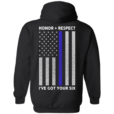 I've Got Your Six Honor Respect Thin Blue Line Police-T-Shirt & Hoodie-Pullover Hoodie-Black