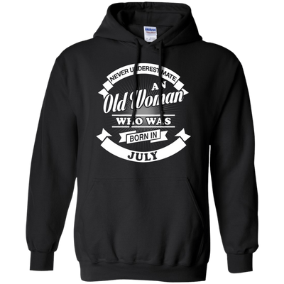 Never Underestimate An Old Woman Who Was Born In July-T-Shirt & Hoodie-Pullover Hoodie-Black
