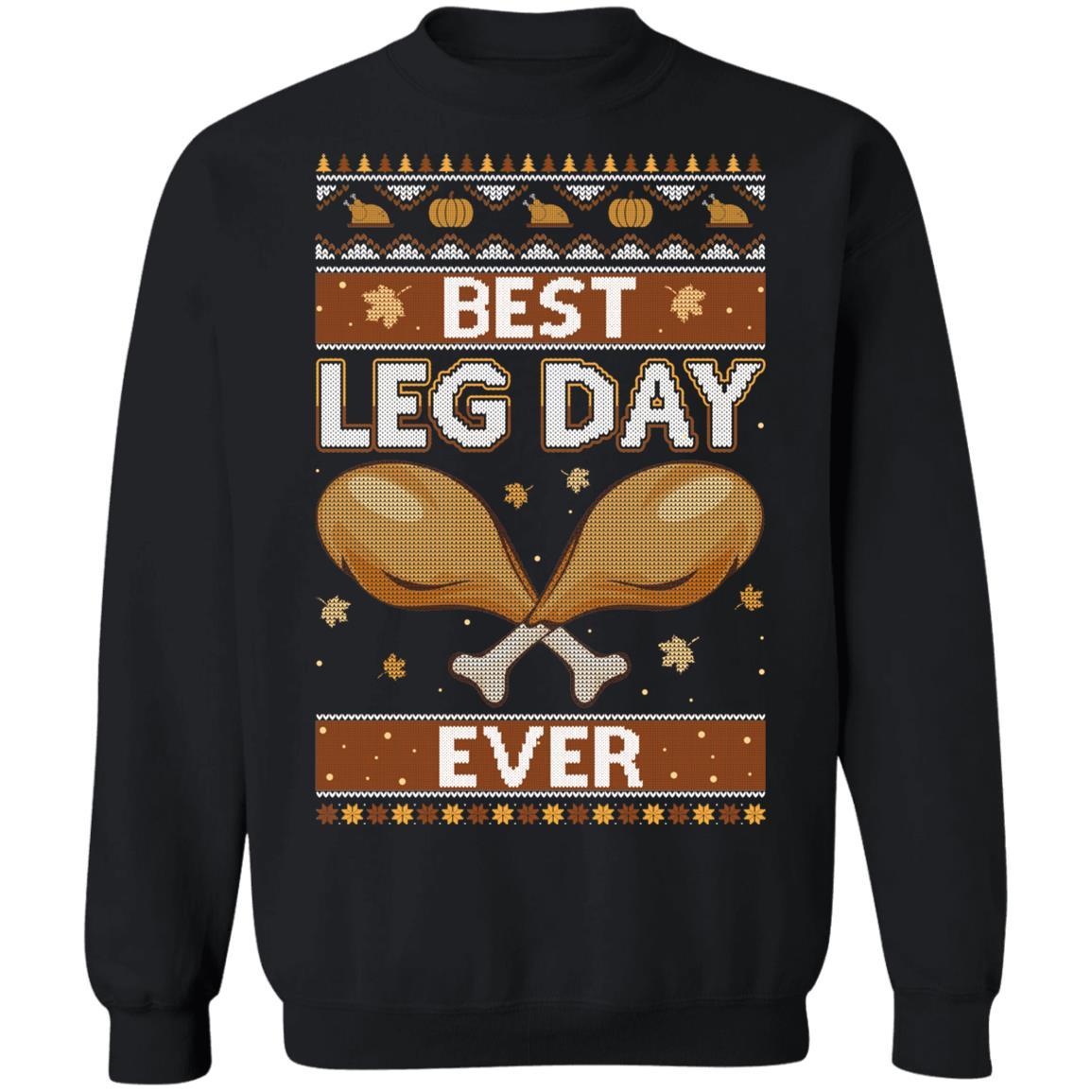 Best Leg Day Ever Ugly Christmas Sweater Funny Thanksgiving-T-Shirt & Sweatshirt-Crewneck Sweatshirt-Black