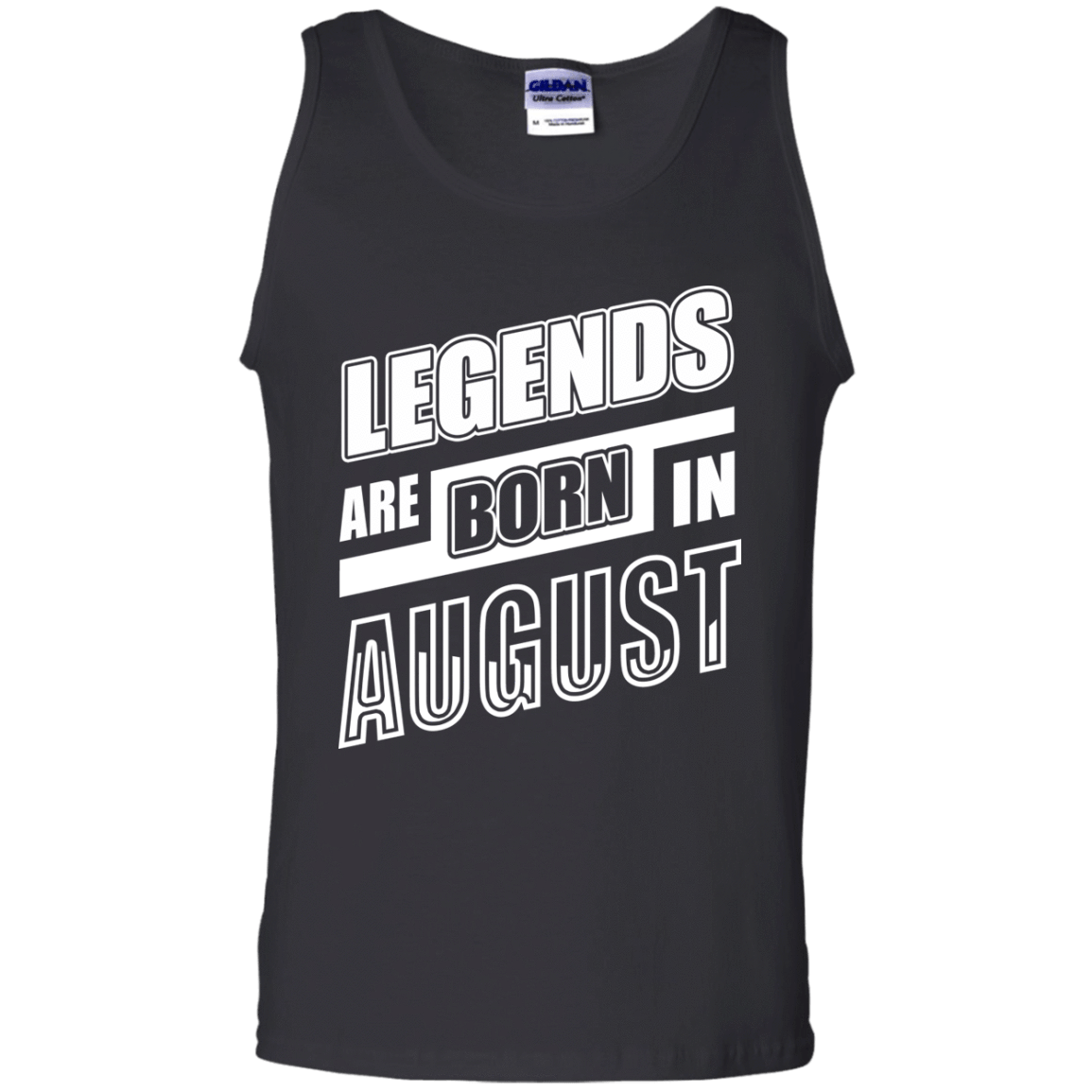 Legends are born in AUGUST-T-Shirt & Hoodie-Unisex Tank-Black