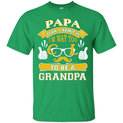 I Admit It I'm Way Too Cool To Be A Grandpa-T-Shirt & Hoodie-Classic T-Shirt-Irish Green
