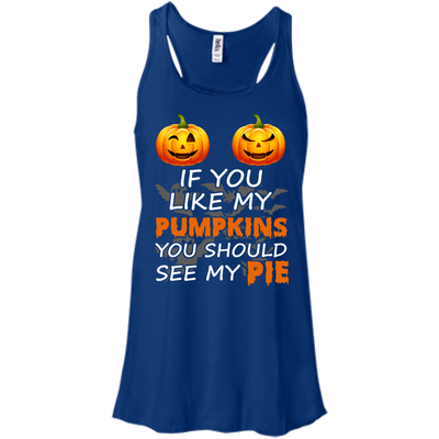 If You Like My Pumpkins You Should See My Pie-T-Shirt & Hoodie-Women's Flowy Racerback Tank-True Royal