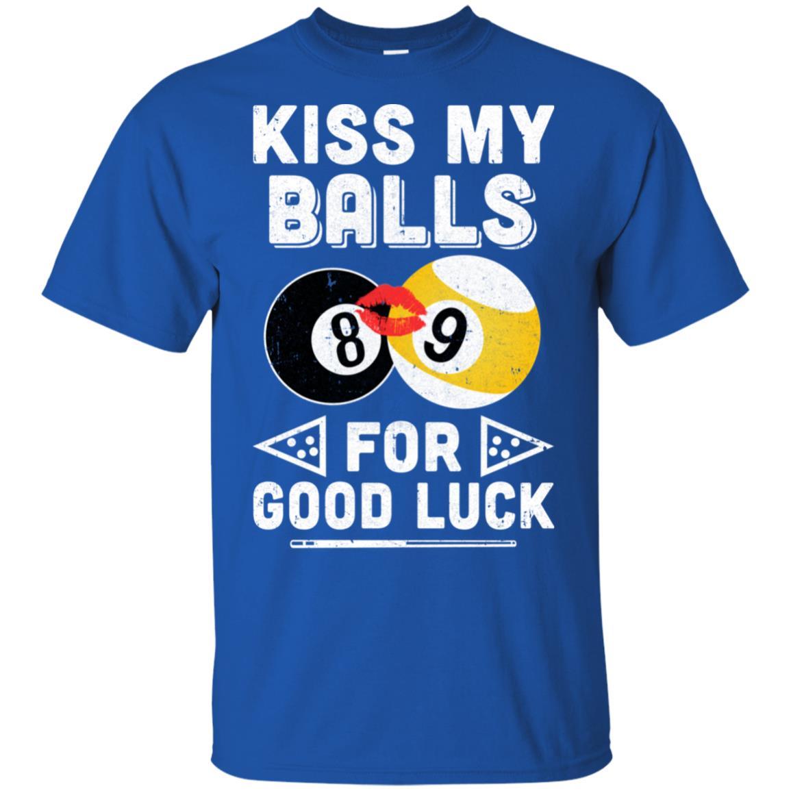 Funny Pool Billiard Kiss My Balls For Good Luck-T-Shirt & Hoodie-Classic T-Shirt-Royal