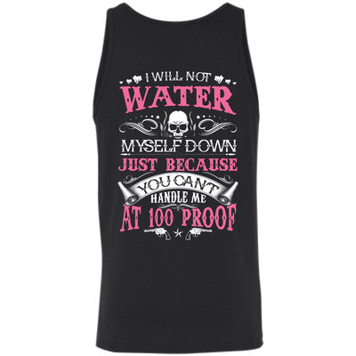YOU CAN'T HANDLE ME AT 100 PROOF-T-Shirt & Hoodie-Unisex Tank-Black