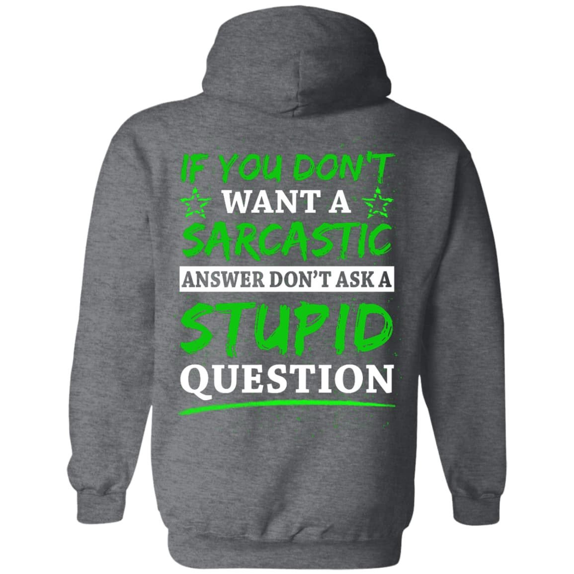 Don't Ask A Stupid Question-T-Shirt & Hoodie-Pullover Hoodie-Dark Heather