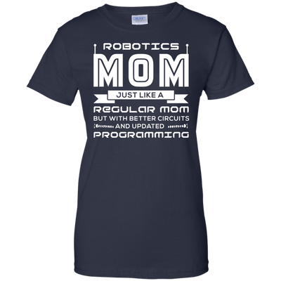 Robotics Mom Just Like A Regular Mom-T-Shirt & Hoodie-Women's T-Shirt-Navy