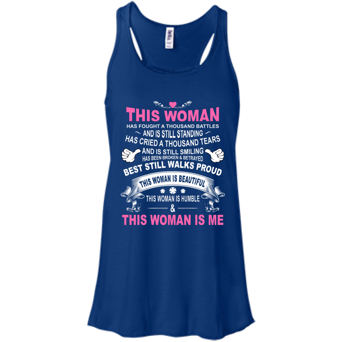 This Woman Has Fought A Thousand Battles This Woman Is Me-T-Shirt & Tank Top-Women's Flowy Racerback Tank-True Royal