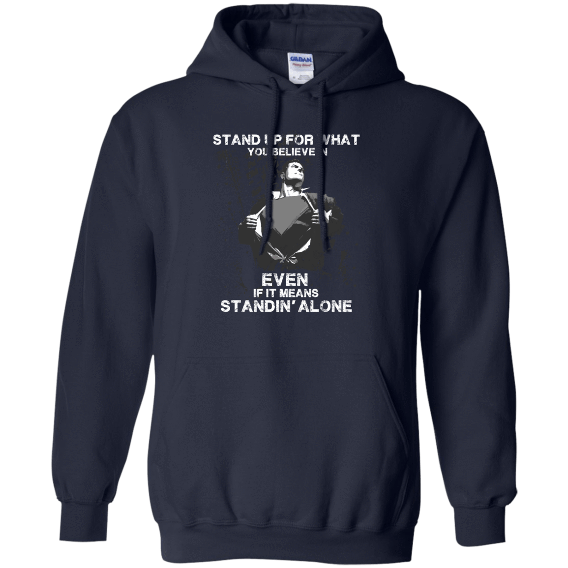 STAND UP FOR WHAT YOU BELIEVE-T-Shirt & Hoodie-Pullover Hoodie-Navy