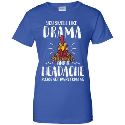 Chicken You Smell Like Drama And A Headache-T-Shirt & Tank Top-Women's T-Shirt-Royal