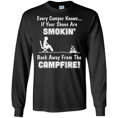 Every Camper Knows If Your Shoes Are Smokin' Camping-T-Shirt & Hoodie-Long Sleeve T-Shirt-Black