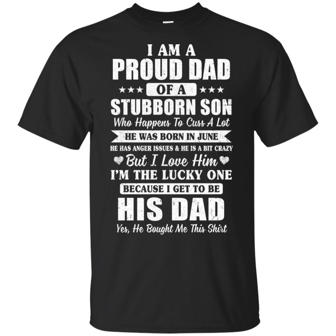 Lucky Dad Have A Stubborn Son Was Born In June