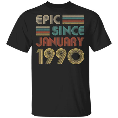 Epic Since January 1990 Vintage 31th Birthday Gifts-T-Shirt & Hoodie-Classic T-Shirt-Black