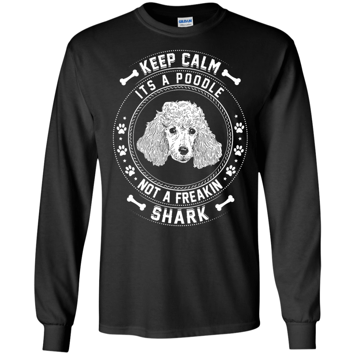 Keep Calm It's A Poodle Not A Freaking Shark-T-Shirt & Hoodie-Long Sleeve T-Shirt-Black