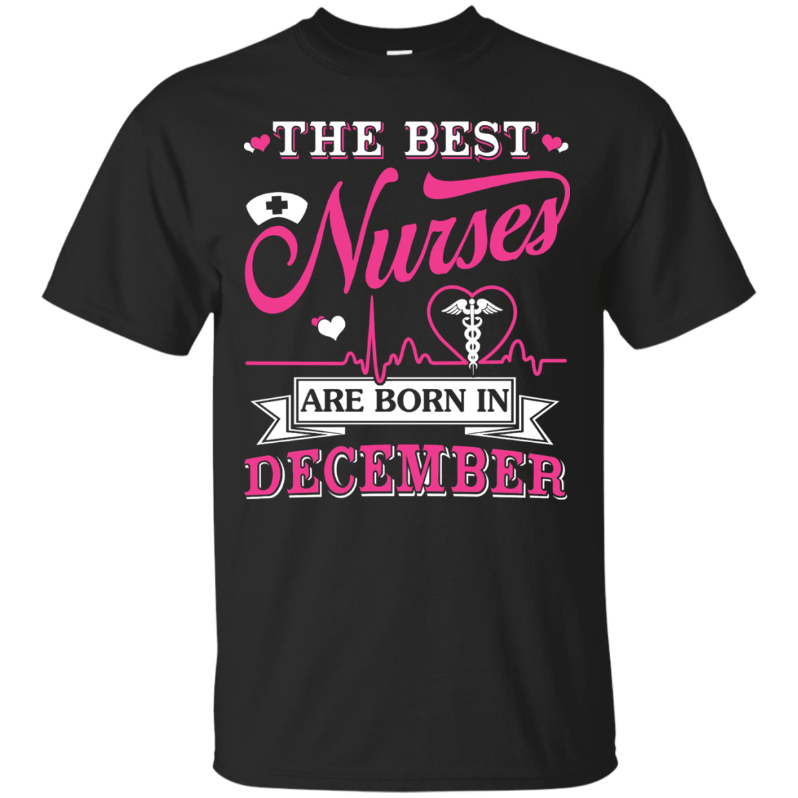 The Best Nurses Are Born In December-T-Shirt & Hoodie-Classic T-Shirt-Black