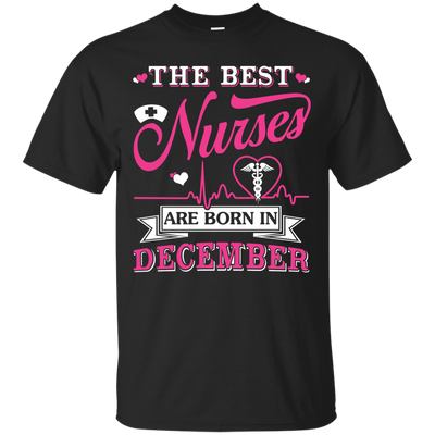 The Best Nurses Are Born In December-T-Shirt & Hoodie-Classic T-Shirt-Black