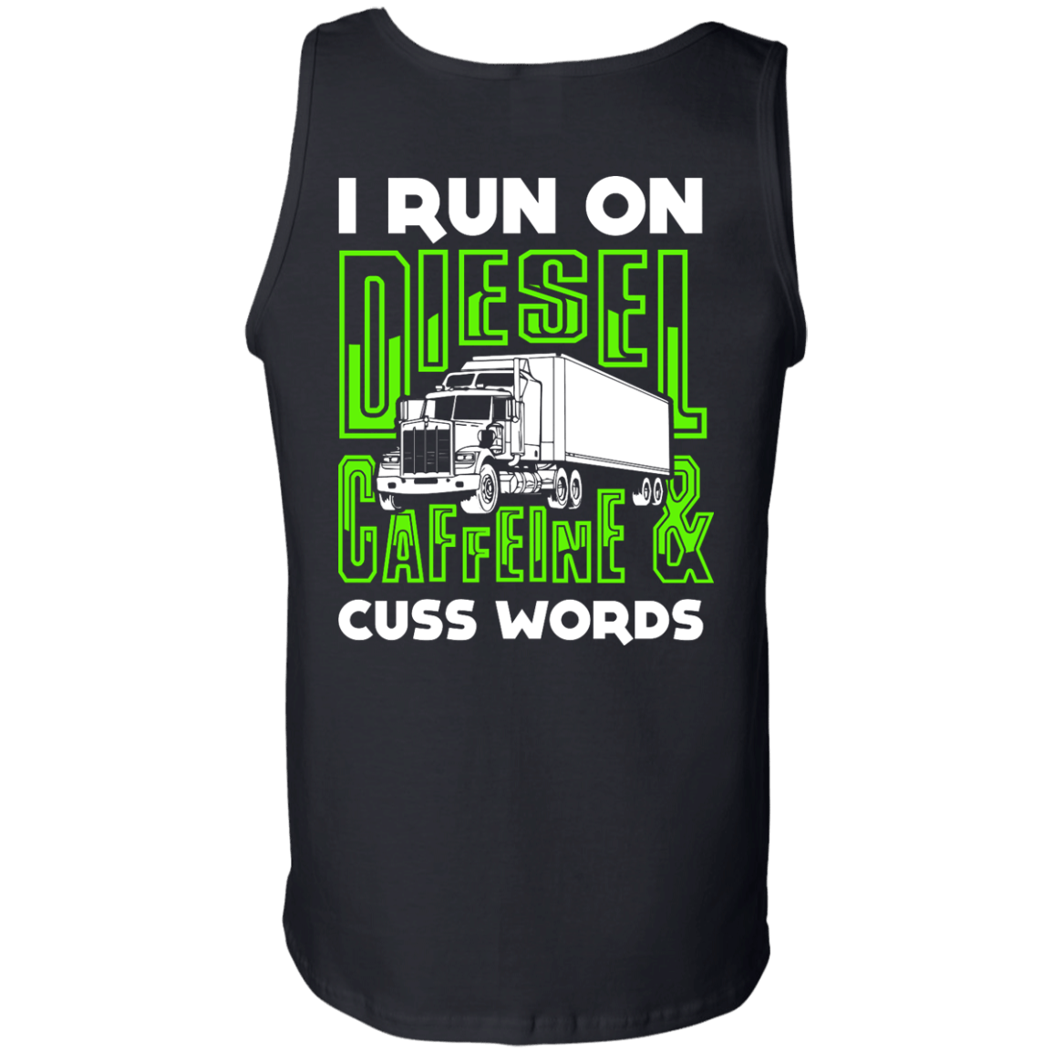 I Run On Diesel Caffeine And Cuss Words-T-Shirt & Hoodie-Unisex Tank-Black