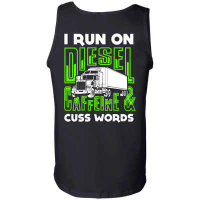 I Run On Diesel Caffeine And Cuss Words-T-Shirt & Hoodie-Unisex Tank-Black