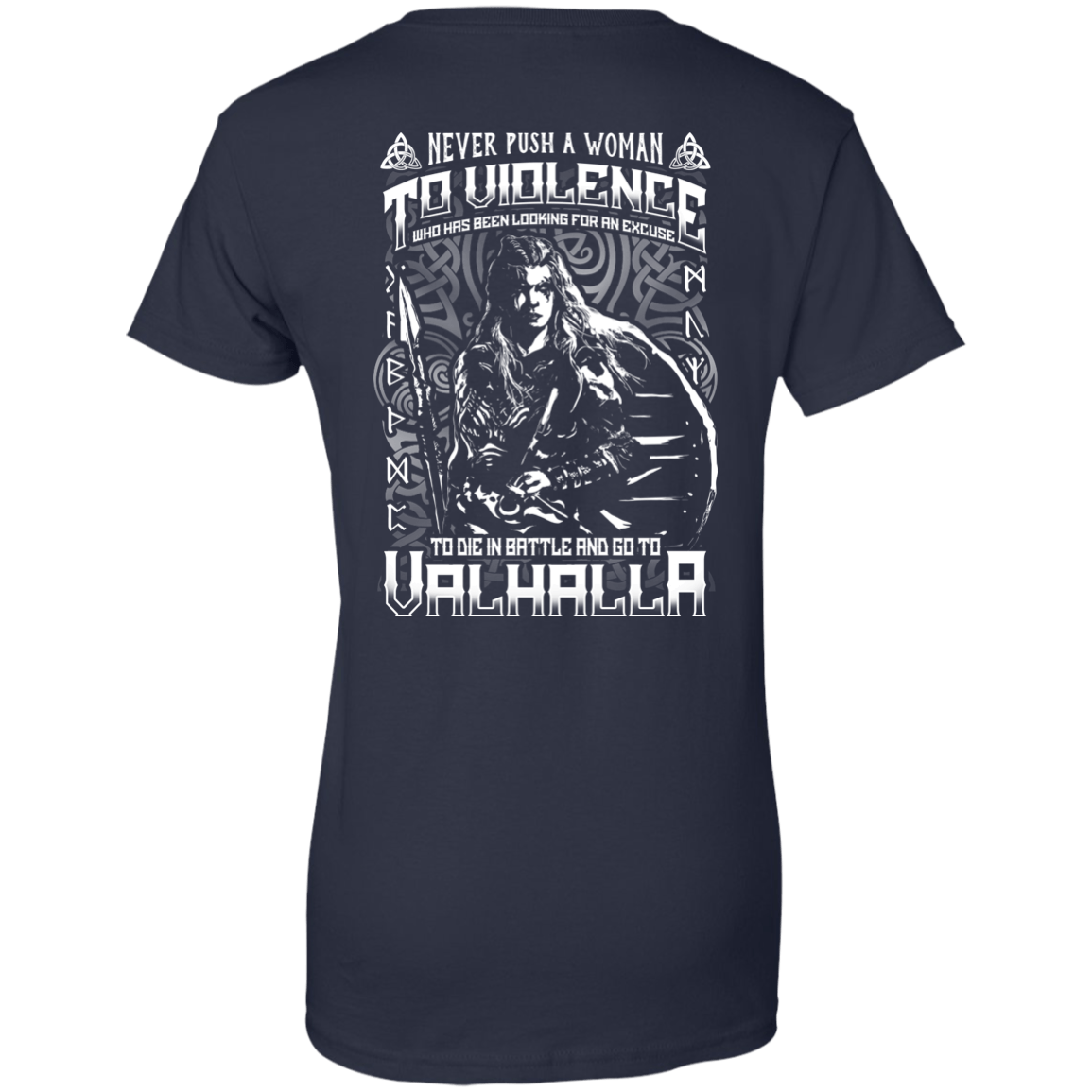 Never Push A Woman To Violence Who Go To Valhalla-T-Shirt & Hoodie-Women's T-Shirt-Navy