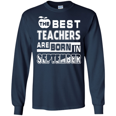 The Best Teachers Are Born In September-T-Shirt & Hoodie-Long Sleeve T-Shirt-Navy