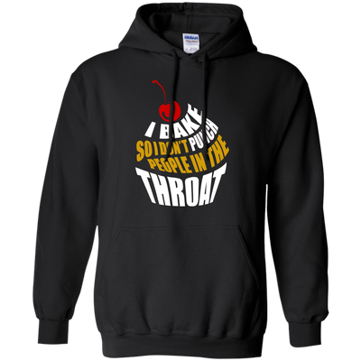 I Bake So I Dont Punch People In The Throat-T-Shirt & Hoodie-Pullover Hoodie-Black