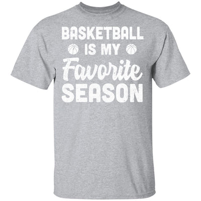 Basketball Is My Favorite Season Cool Saying For Sports Lovers-T-Shirt & Hoodie-Classic T-Shirt-Sport Grey