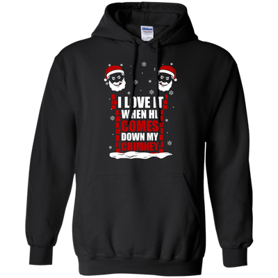 I Love It When He Comes Down My Chimney-T-Shirt & Hoodie-Pullover Hoodie-Black