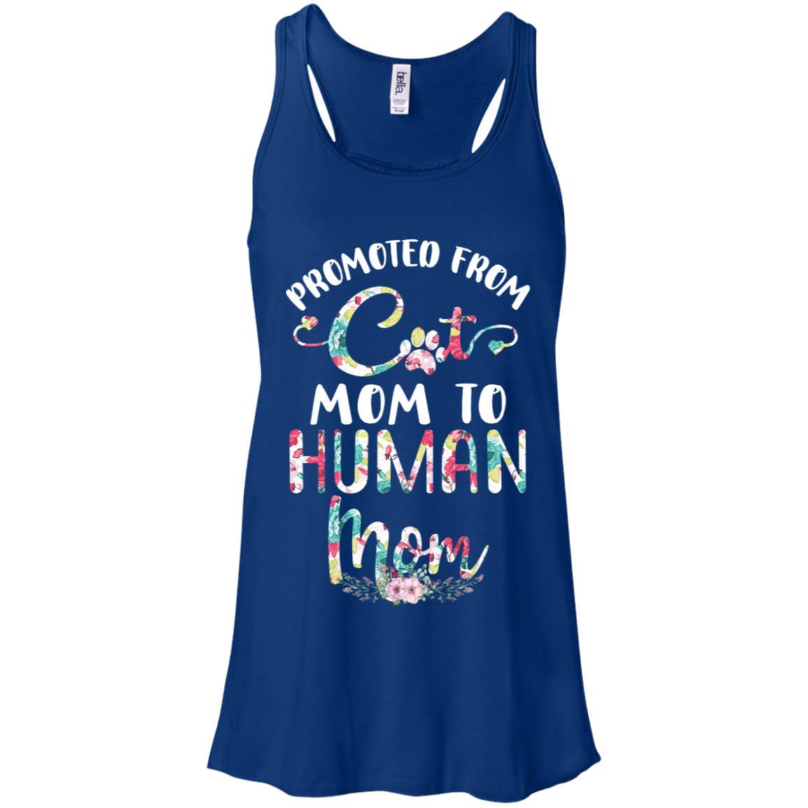 Floral Promoted From Cat Mom To Human Mom Gift-T-Shirt & Tank Top-Women's Flowy Racerback Tank-True Royal