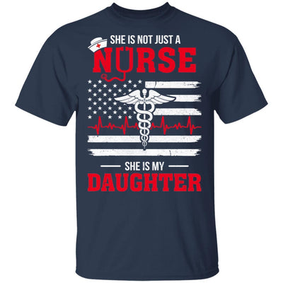 She Is Not Just A Nurse She Is My Daughter American Flag-T-Shirt & Hoodie-Classic T-Shirt-Navy