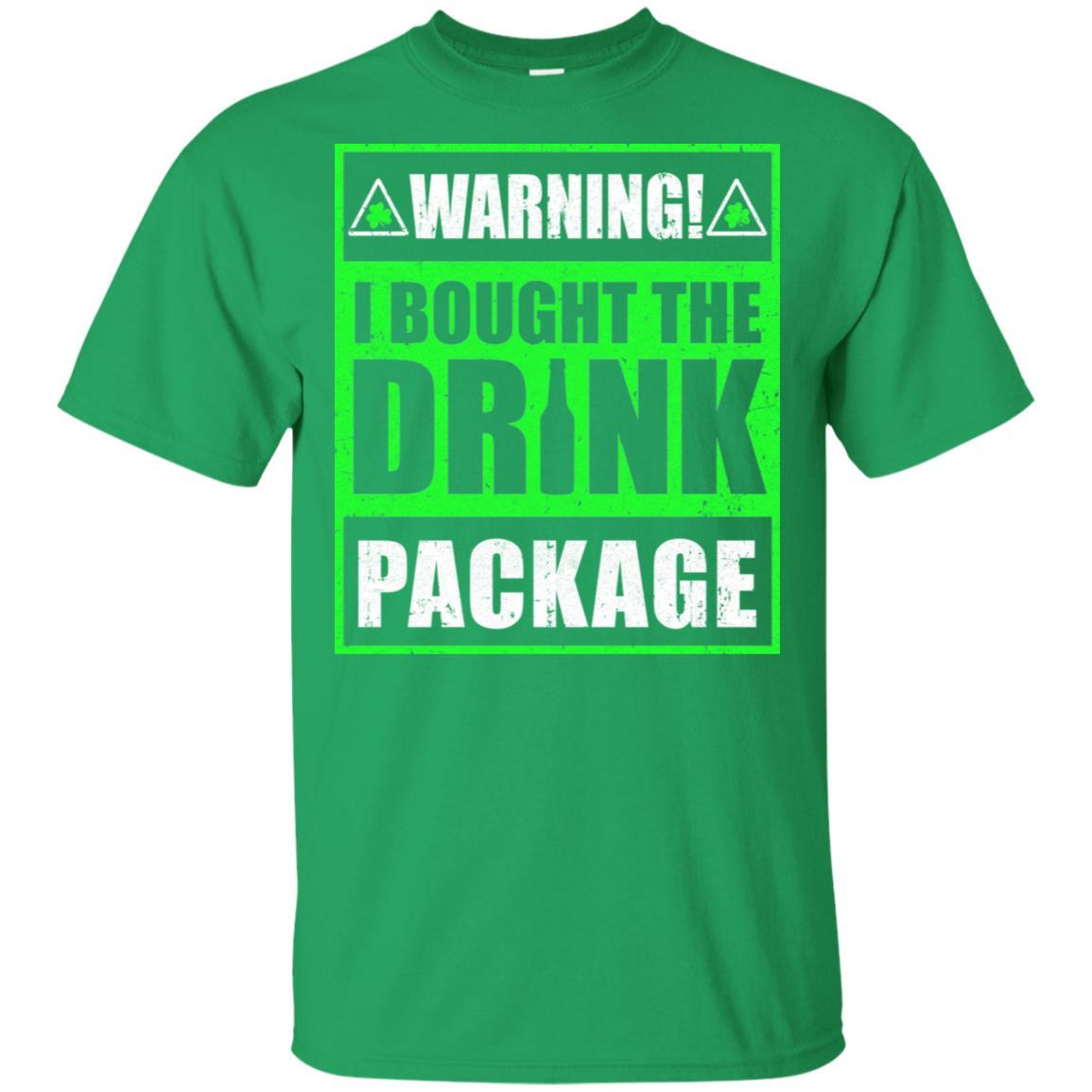 Warning I Bought The Drink Package St Patricks Day-T-Shirt & Hoodie-Classic T-Shirt-Irish Green
