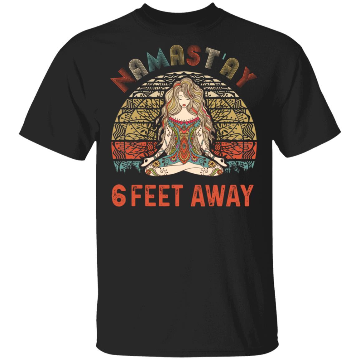 Namastay 6 Feet Away-T-Shirt & Tank Top-Classic T-Shirt-Black