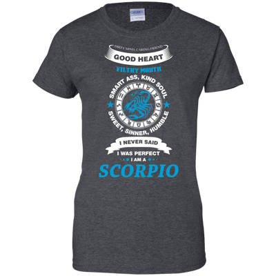 I Never Said I Was Perfect I Am A SCORPIO-T-Shirt & Hoodie-Women's T-Shirt-Dark Heather