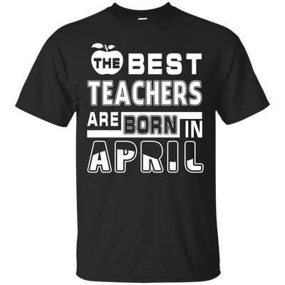 The Best Teachers Are Born In April-T-Shirt & Hoodie-Classic T-Shirt-Black
