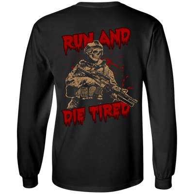 Run And Die Tired T Shirt-T-Shirt & Hoodie-Long Sleeve T-Shirt-Black