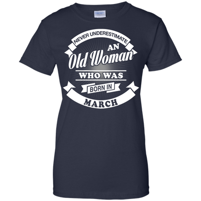 Never Underestimate An Old Woman Who Was Born In March-T-Shirt & Hoodie-Women's T-Shirt-Navy