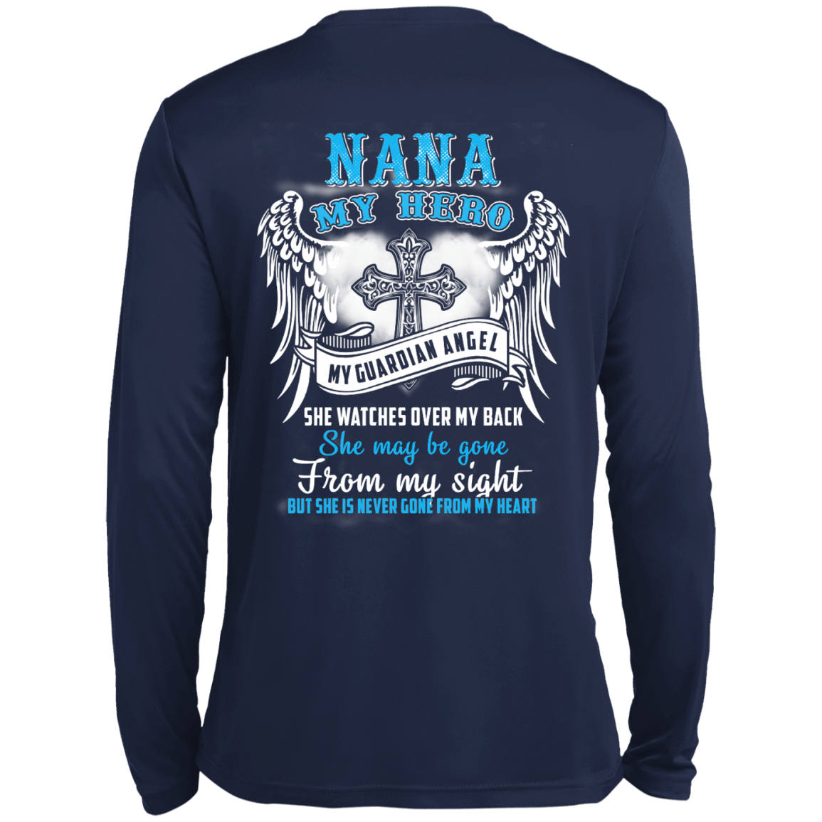 My Nana My Hero My Guardian Angel She Watches Over My Back-T-Shirt & Hoodie-Long Sleeve T-Shirt-Navy