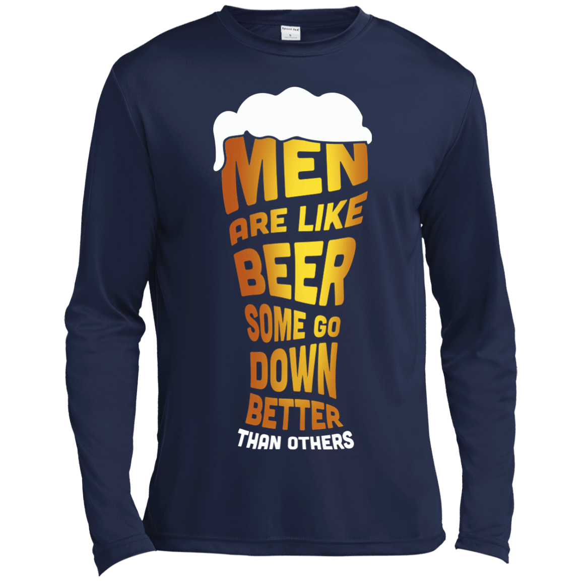 Men Are Like Beer Some Go Down Better Than Others-T-Shirt & Hoodie-Long Sleeve T-Shirt-Navy