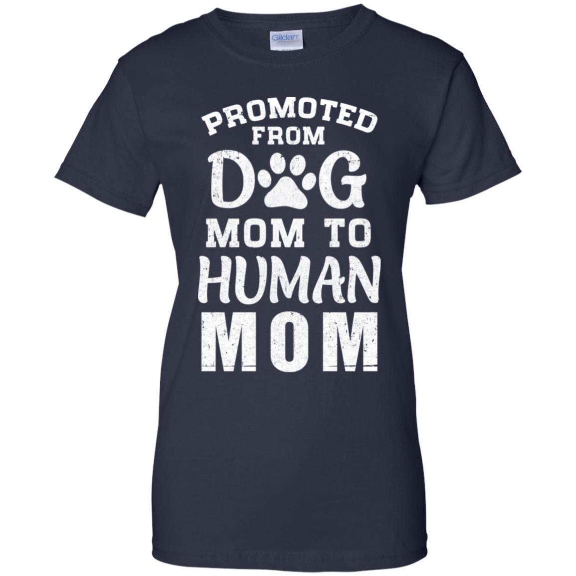 Promoted From Dog Mom To Human Mom Gifts-T-Shirt & Hoodie-Women's T-Shirt-Navy