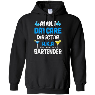 Adult Daycare Director Aka Bartender Funny Bartending-T-Shirt & Hoodie-Pullover Hoodie-Black
