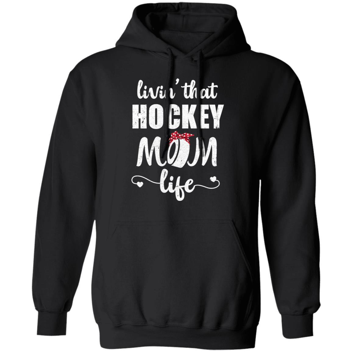 Living That Hockey Mom Life Mothers Day Gifts-T-Shirt & Tank Top-Pullover Hoodie-Black