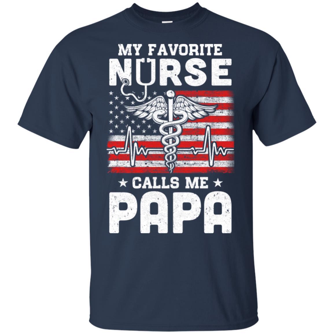 My Favorite Nurse Calls Me Papa USA Flag Father's Day-T-Shirt & Hoodie-Classic T-Shirt-Navy