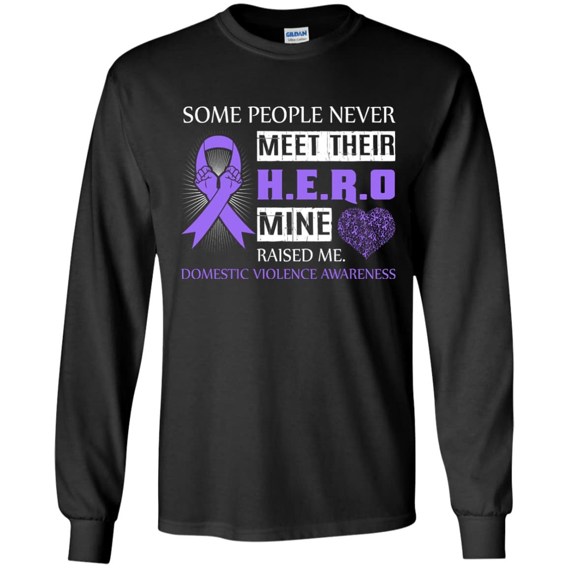 Domestic Violence Awareness Some People Never Meet Hero-T-Shirt & Hoodie-Long Sleeve T-Shirt-Black