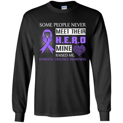 Domestic Violence Awareness Some People Never Meet Hero-T-Shirt & Hoodie-Long Sleeve T-Shirt-Black