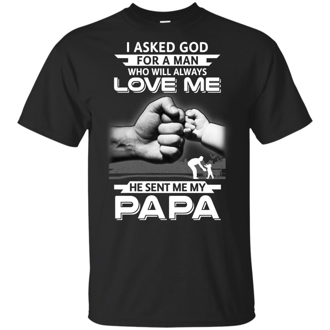 I Asked God For A Man Who Always Love Me Papa Youth-Youth Shirt-Youth T-Shirt-Black