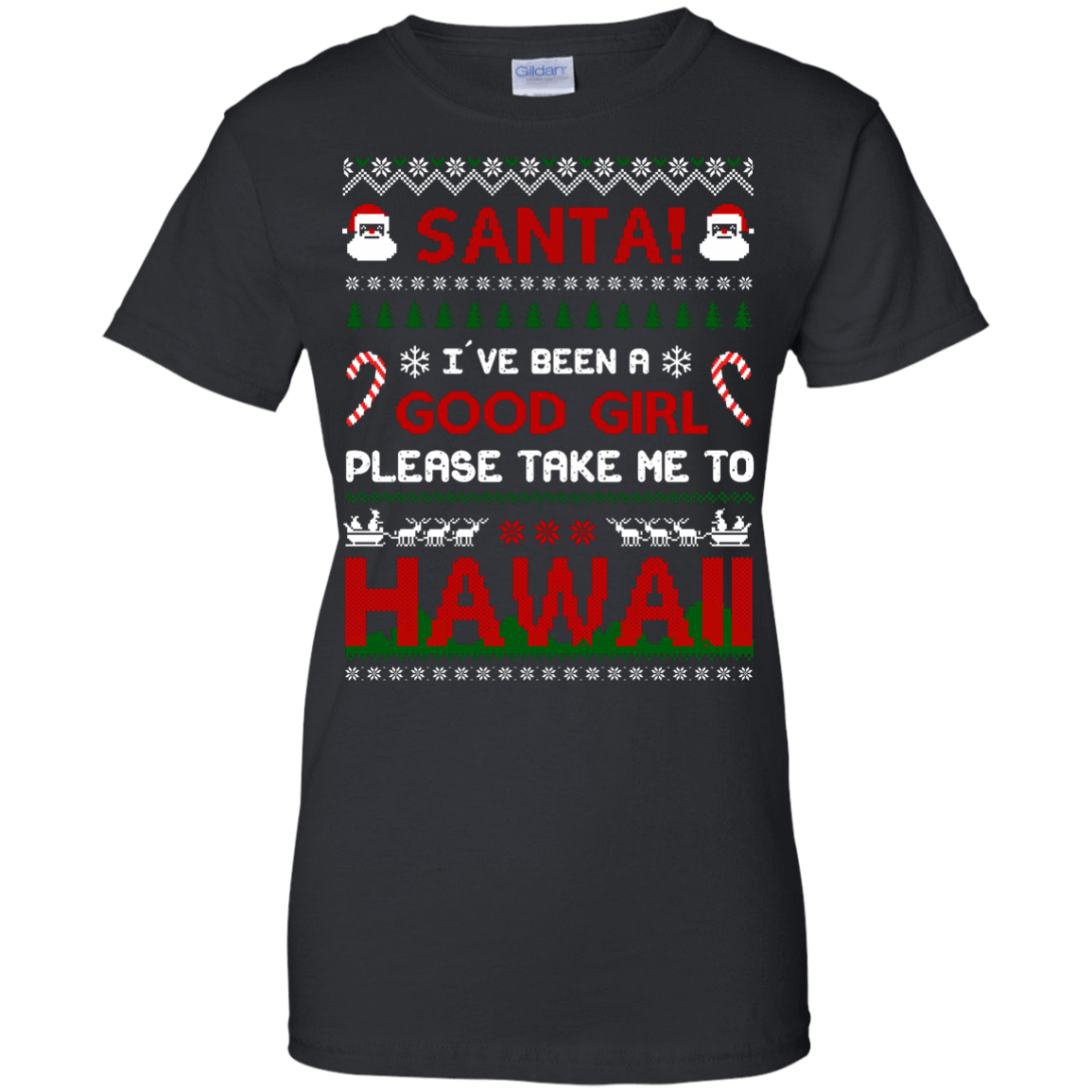 Santa I've Been A Good Girl Please Take Me To Hawaii-T-Shirt & Hoodie-Women's T-Shirt-Black