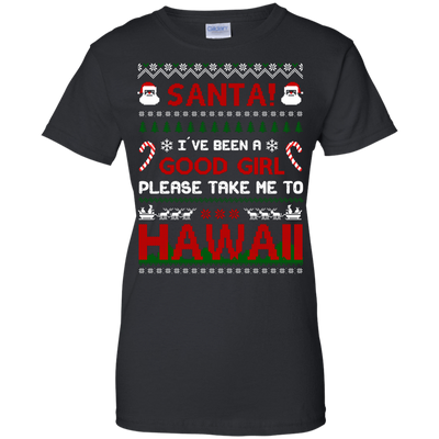 Santa I've Been A Good Girl Please Take Me To Hawaii-T-Shirt & Hoodie-Women's T-Shirt-Black