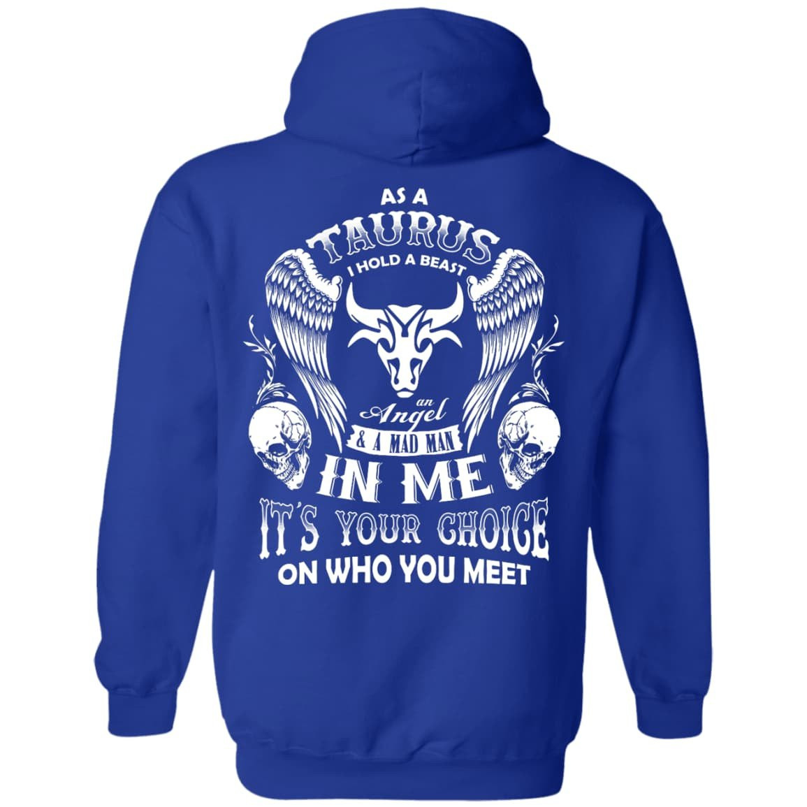 As A Taurus I Hold A Beast An Angel A Madman In Me-T-Shirt & Hoodie-