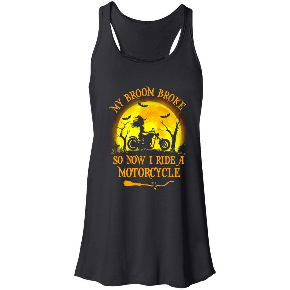Funny Halloween My Broom Broke So Now I Ride A Motorcycle-T-Shirt & Tank Top-Women's Flowy Racerback Tank-Black