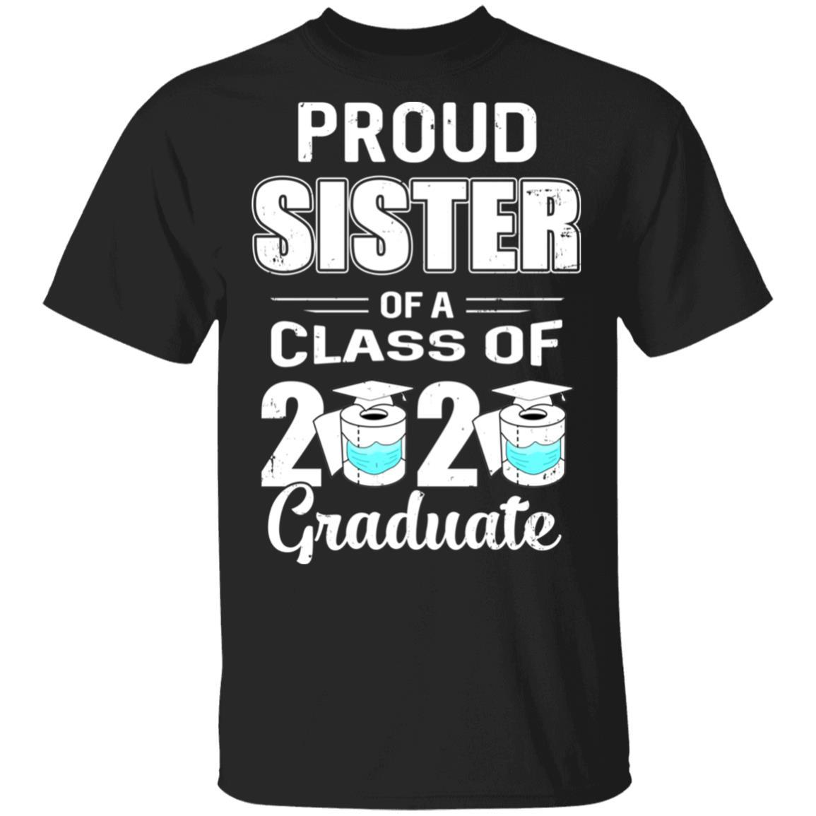 Proud Sister Of A Class Of 2020 Graduate-T-Shirt & Hoodie-Classic T-Shirt-Black