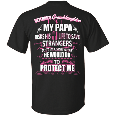 Veteran's Granddaughter My Papa Risks His Life To Save Strangers-T-Shirt & Hoodie-Classic T-Shirt-Black