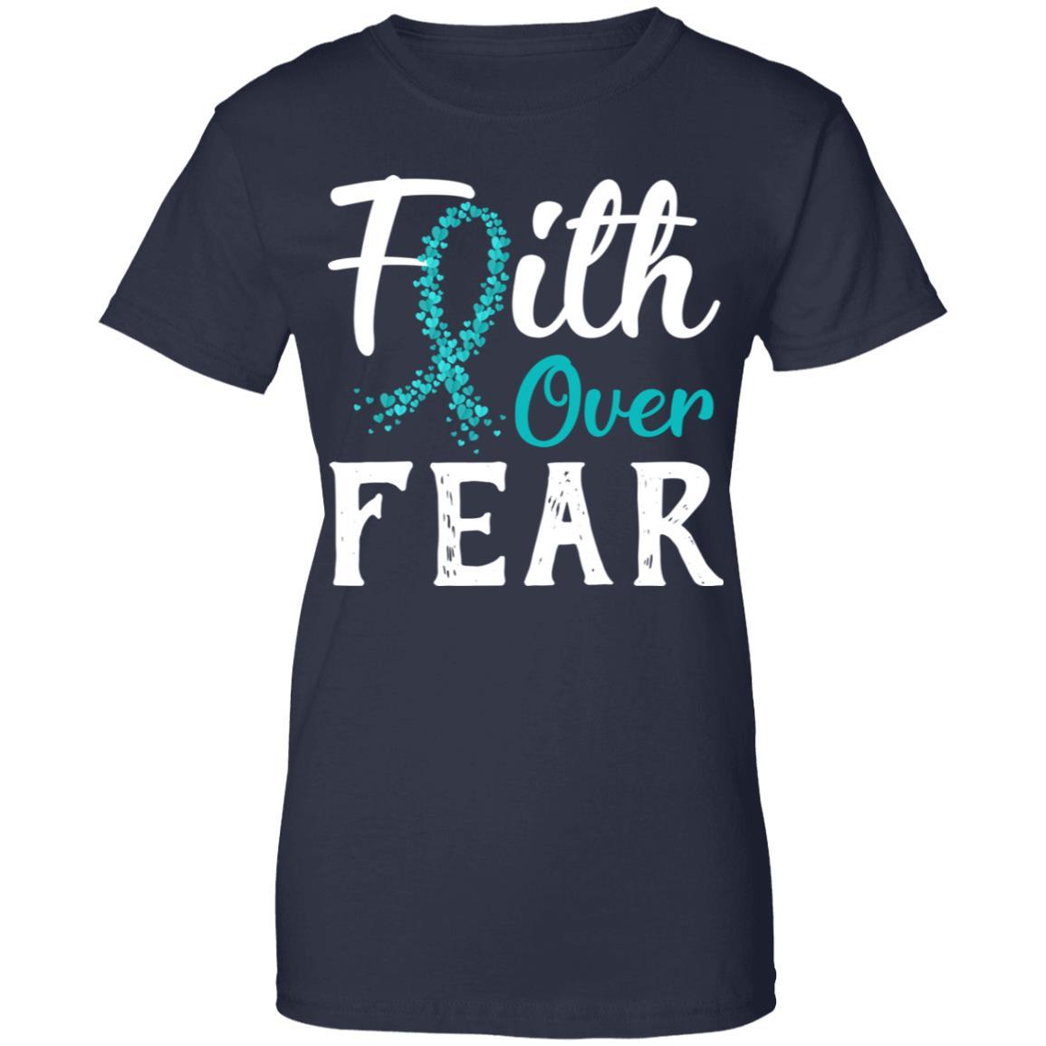 Ovarian Cancer Awareness Teal Ribbon Faith Over Fear-T-Shirt & Hoodie-Women's T-Shirt-Navy